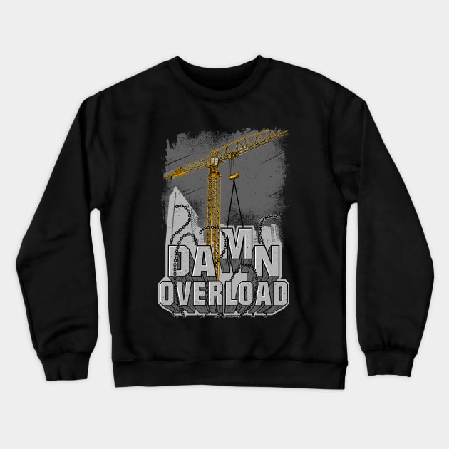 Tower Crane Crewneck Sweatshirt by damnoverload